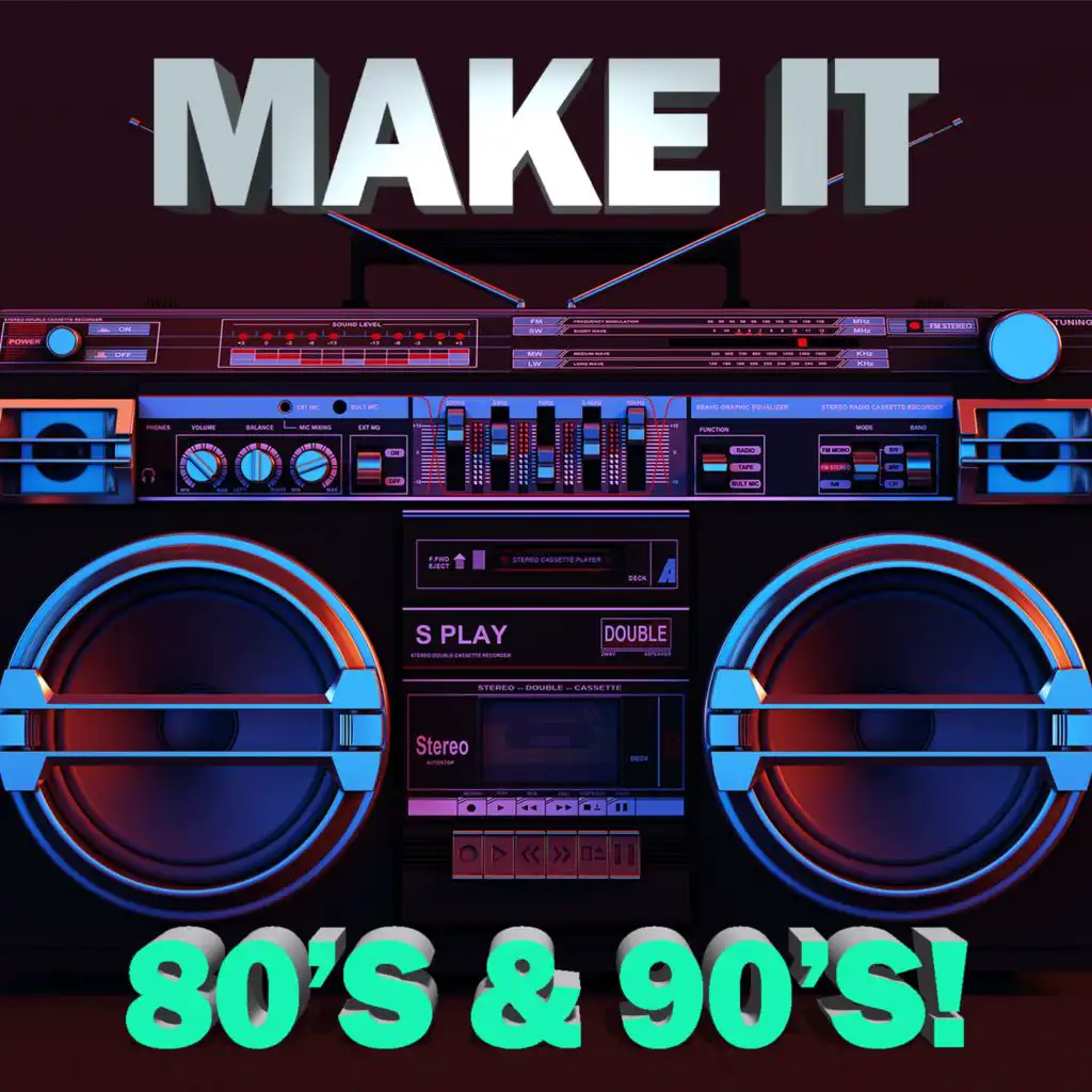Make It 80's & 90's