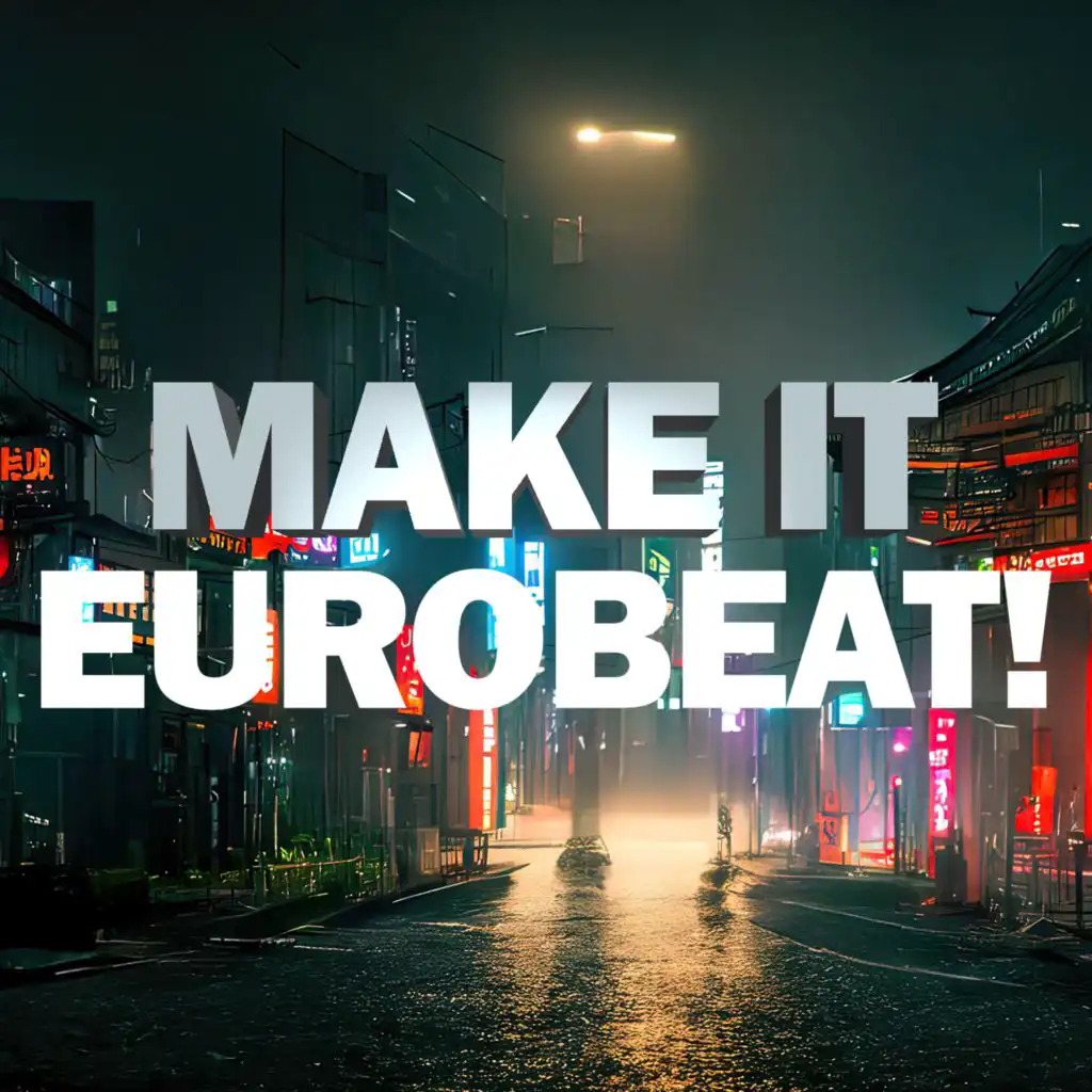 Make It Eurobeat!