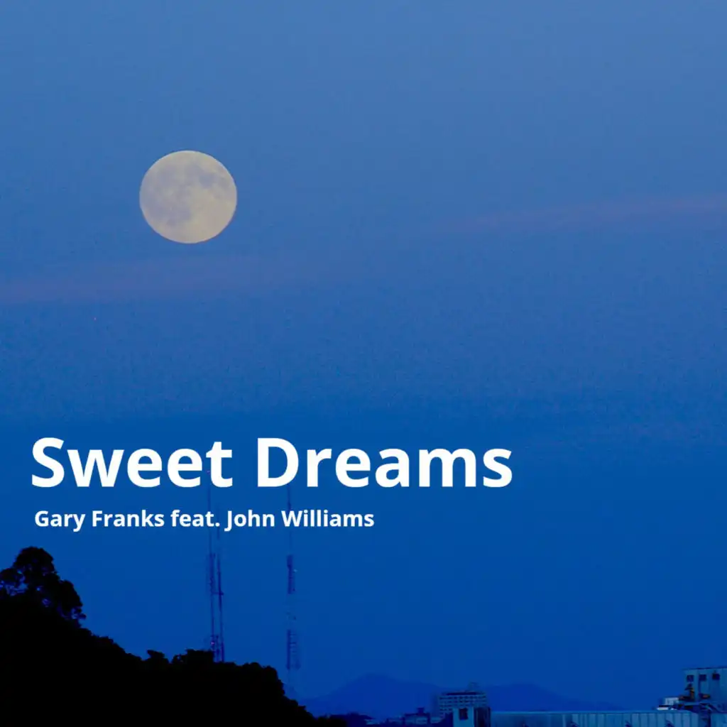 Sweet Dreams (feat. John Williams)