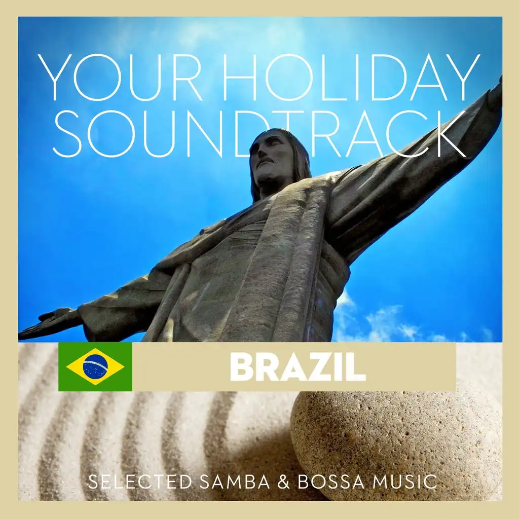 Your Holiday Soundtrack (Brazil: Selected Bossa, Samba and Latin Music)