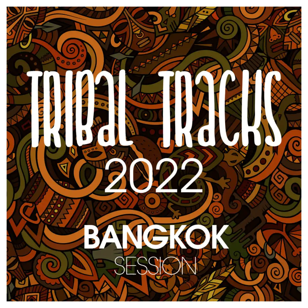 Tribal Tracks 2022 Bangkok Session