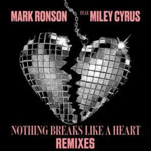 Nothing Breaks Like a Heart (Martin Solveig Remix) [feat. Miley Cyrus]