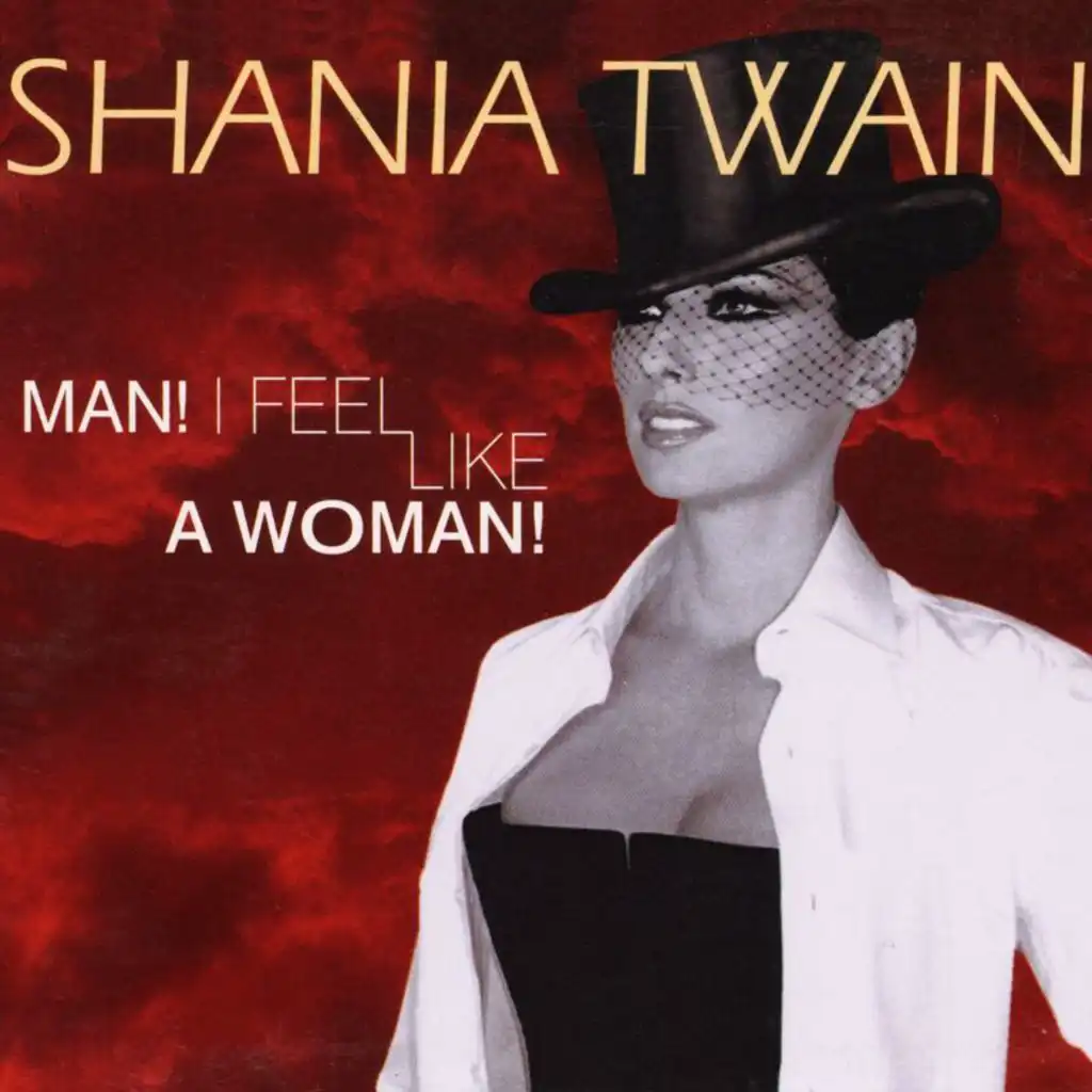 Man! I Feel Like A Woman! (Alternate Mix)