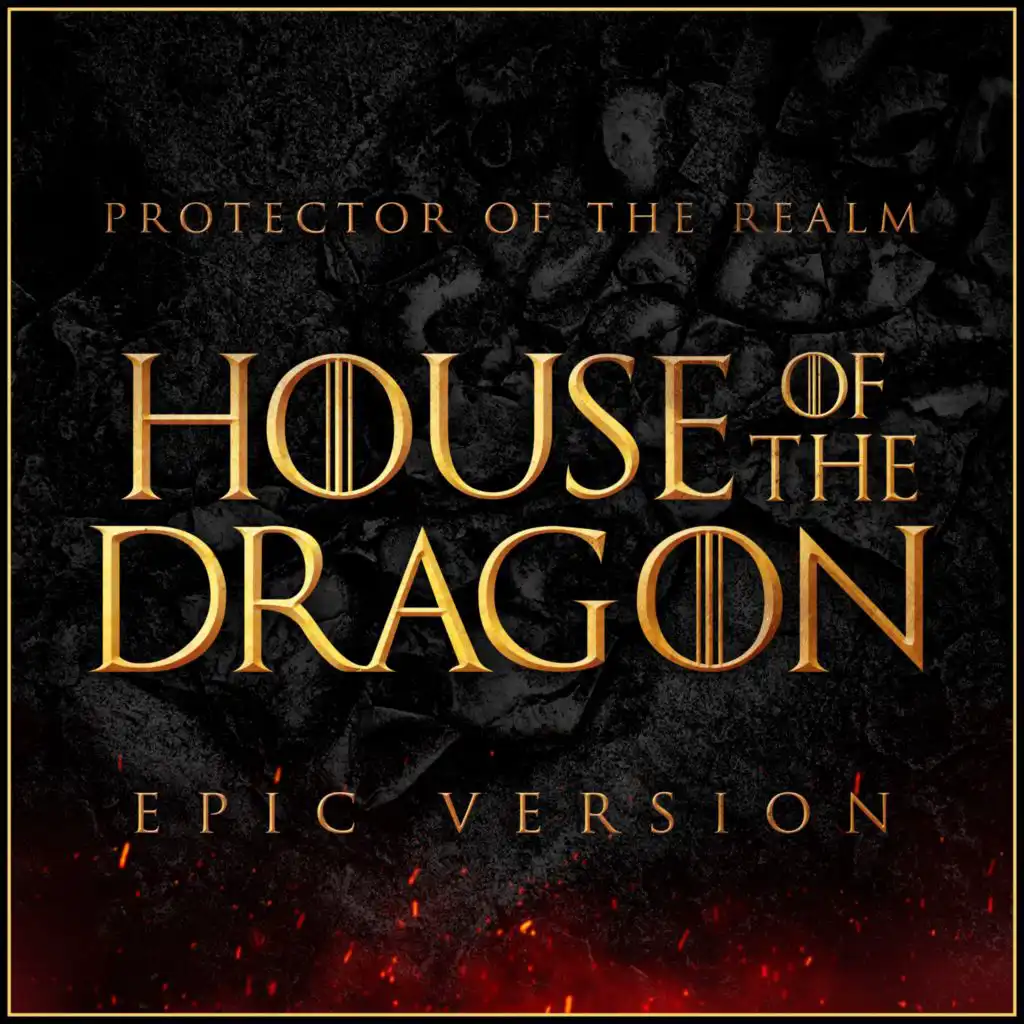 House of the Dragon - Protector of the Realm (Epic Version)