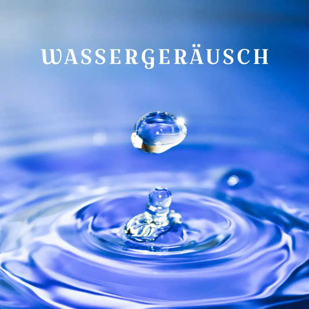 Wassergeräusch