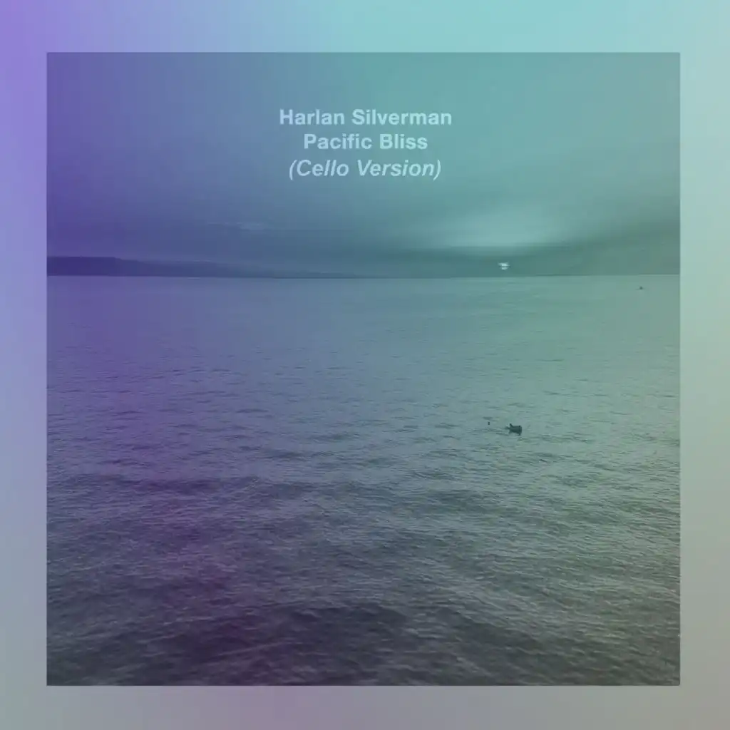 Pacific Bliss (Cello Version)