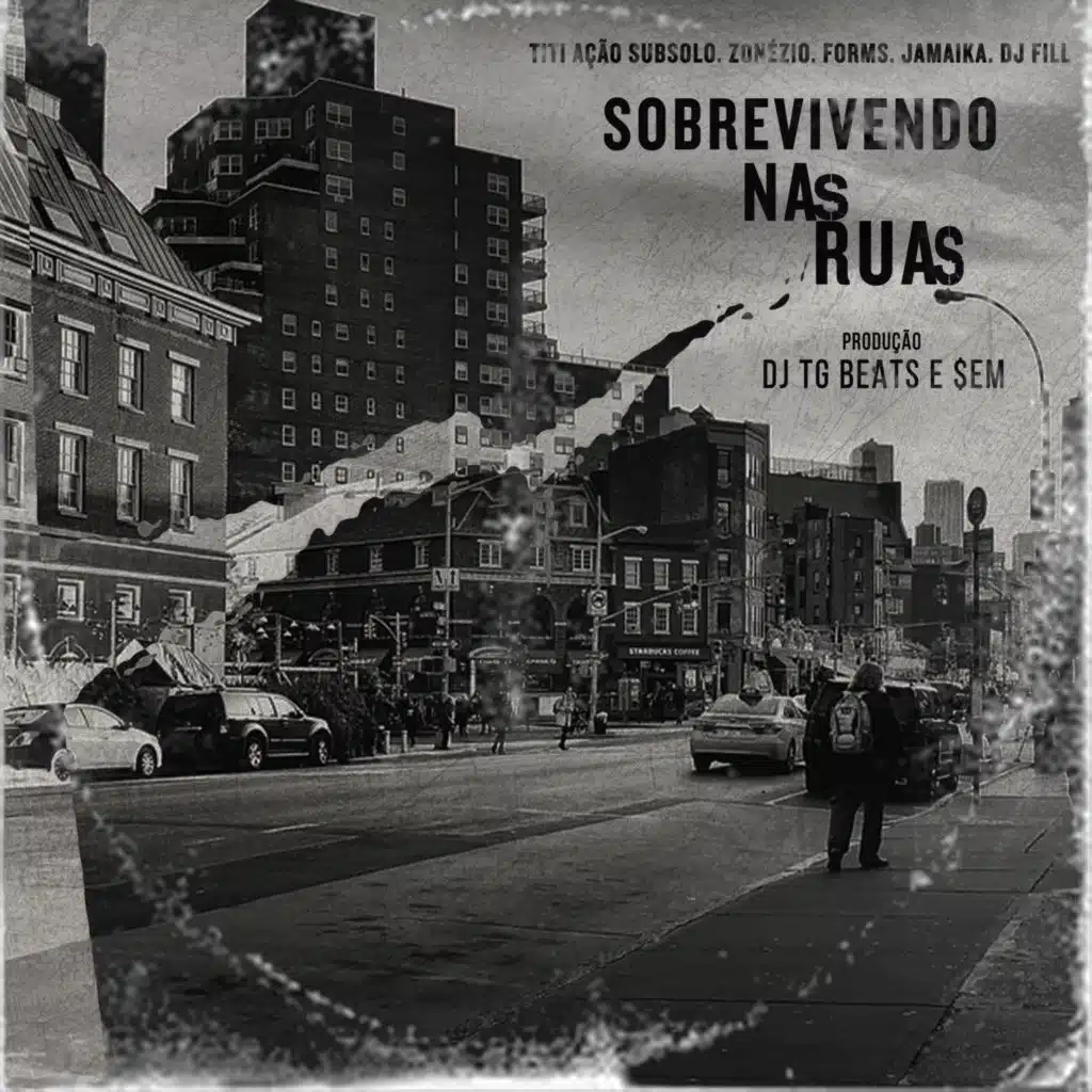 Sobrevivendo nas Ruas (feat. $em, Zonézio, Dj Fill, Form's, Jamaika & Titi Ação Subsolo)