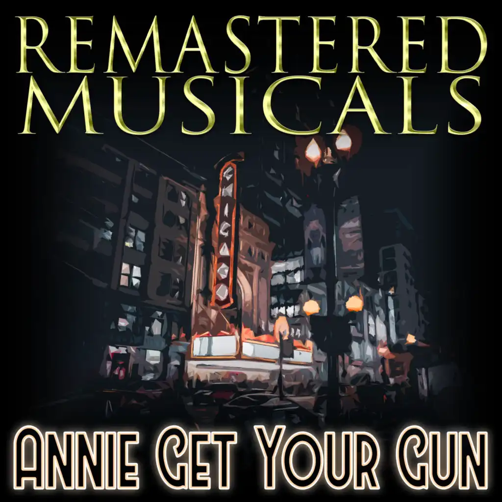 Remastered Musicals: Annie Get Your Gun