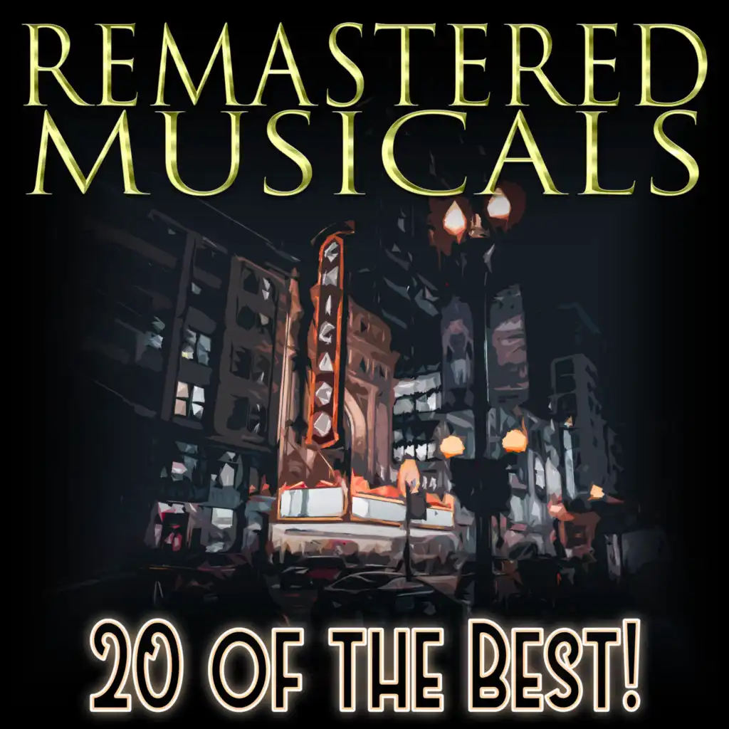 Remastered Musicals: 20 of the Best!