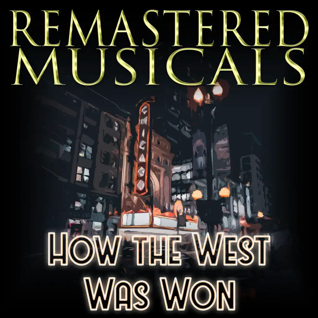 Remastered Musicals: How the West Was Won