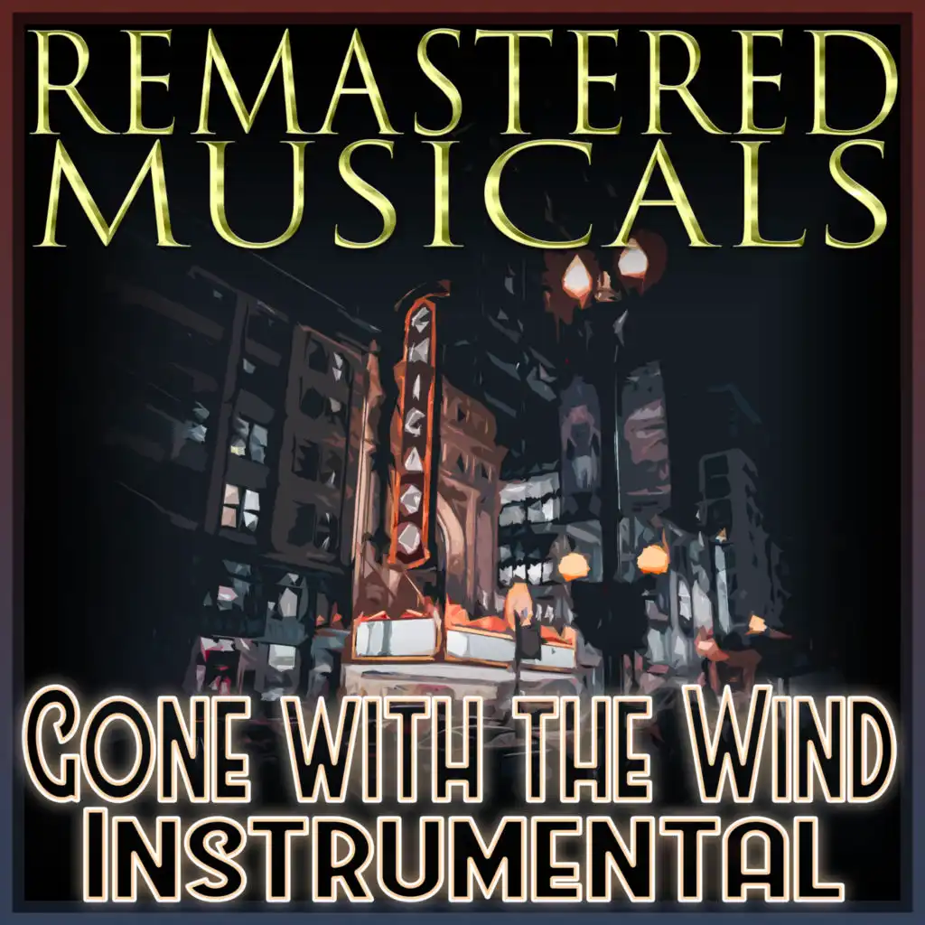 Remastered Musicals: Gone with the Wind (Instrumental)