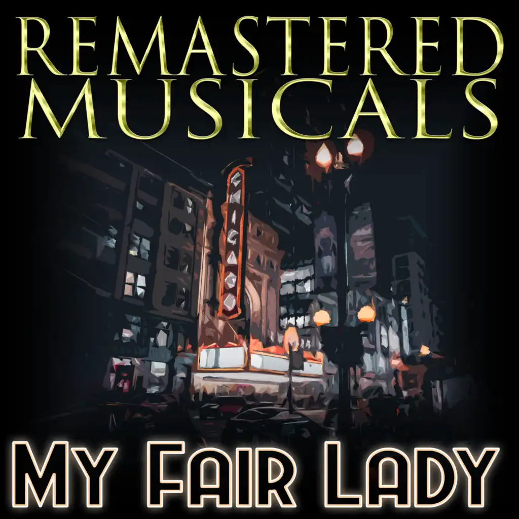 Remastered Musicals: My Fair Lady