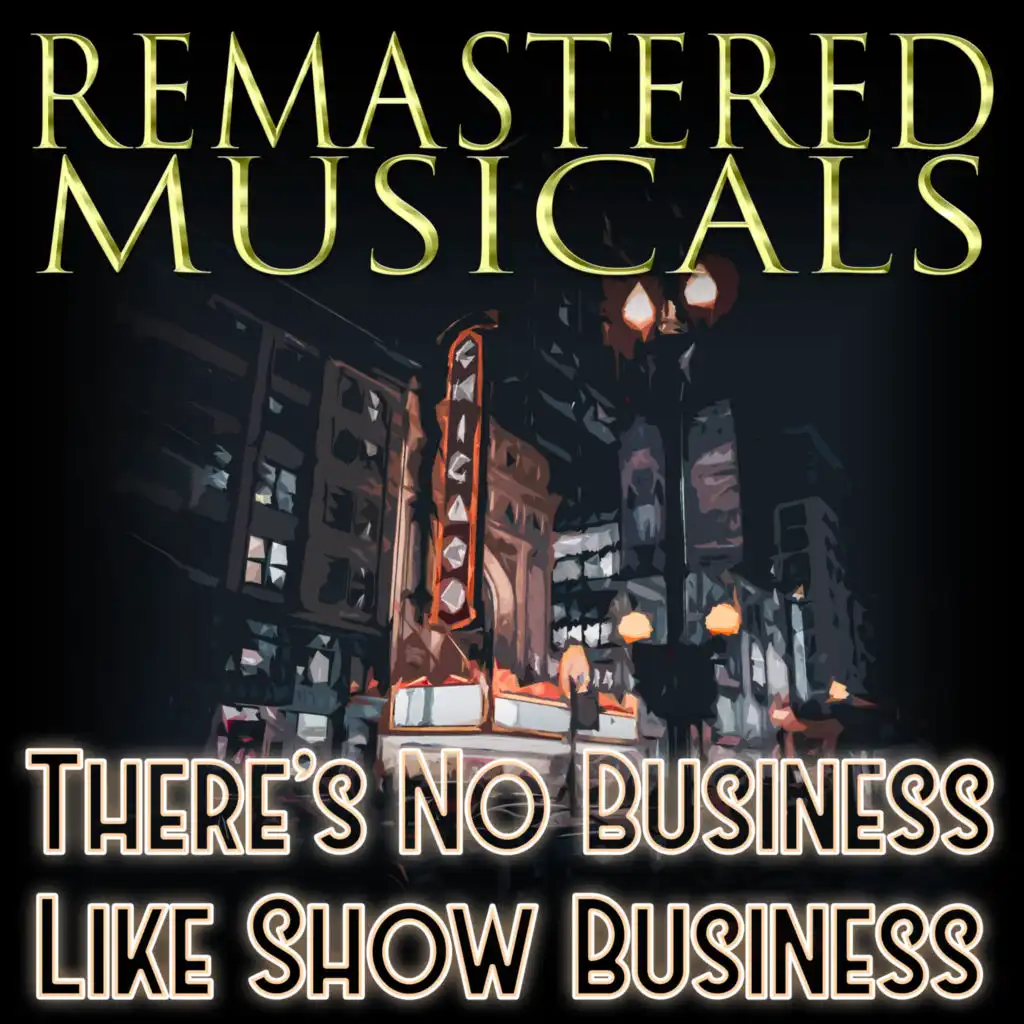 Remastered Musicals: There's No Business Like Show Business