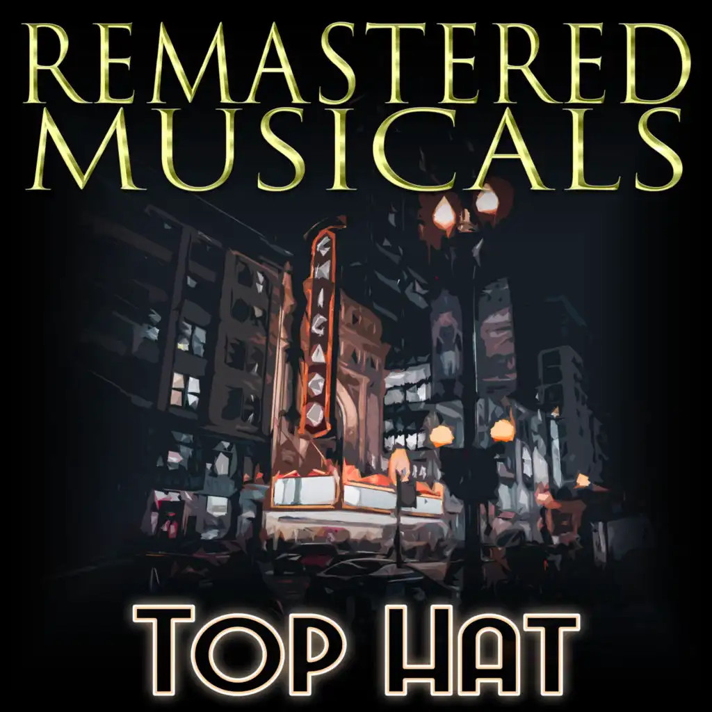 Remastered Musicals: Top Hat