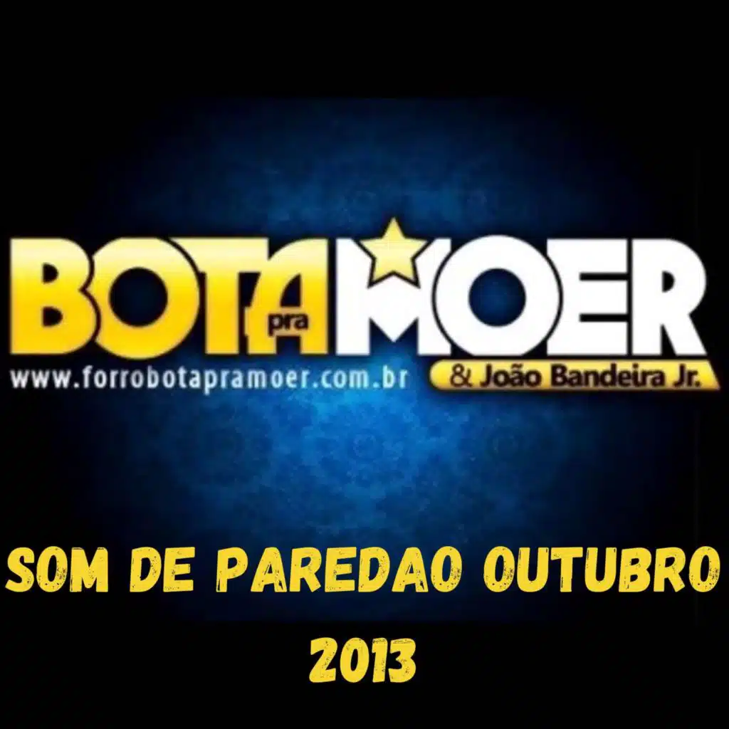 BOTA PRA MOER & JOÃO BANDEIRA JR