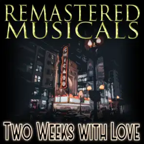 Remastered Musicals: Two Weeks with Love