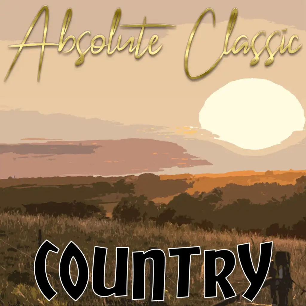 Absolute Classic Country (Remastered)