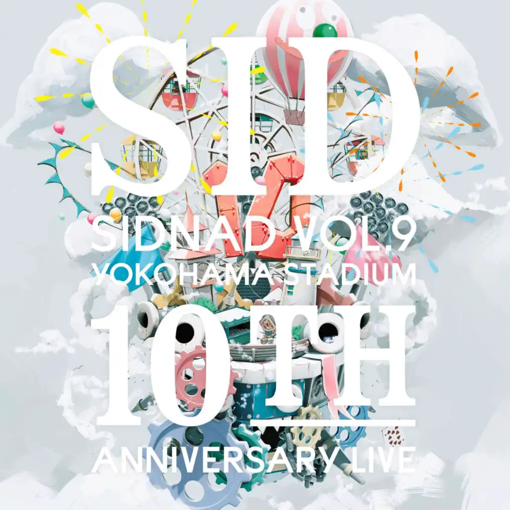 SIDNAD Vol.9 YOKOHAMA STADIUM 10th Anniversary LIVE