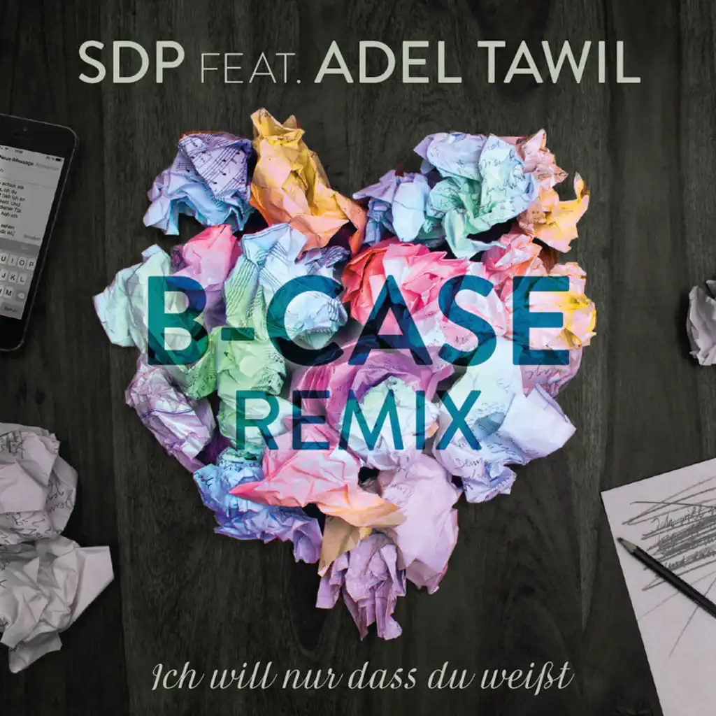 Ich will nur dass du weißt (B-Case Remix) [feat. Adel Tawil]