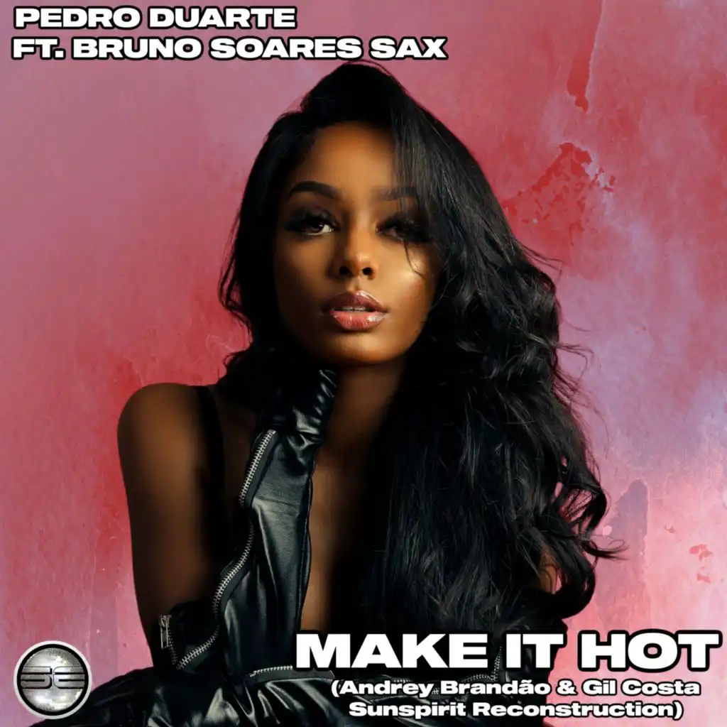Make It Hot (Andrey Brandão & Gil Costa "Sunspirit" Instrumental) [feat. Bruno Soares Sax]