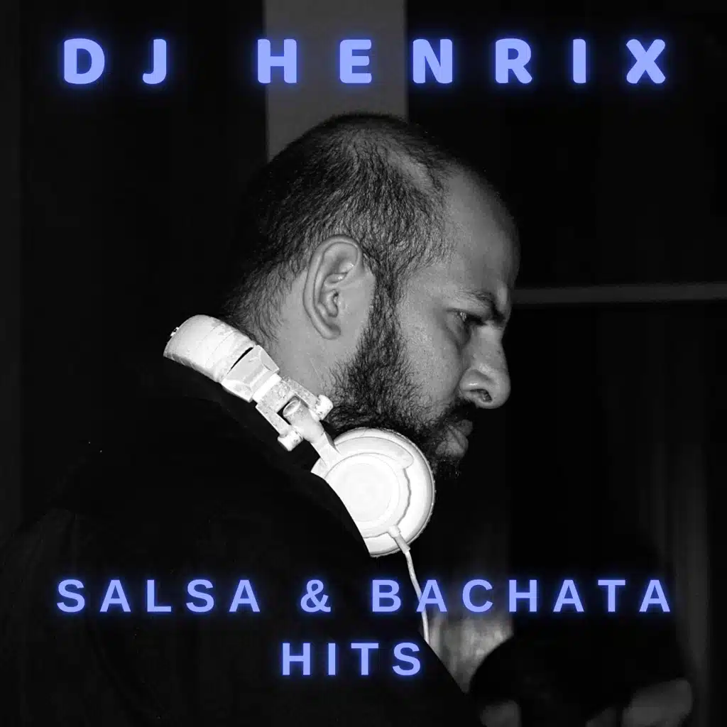 SALSA & BACHATA HITS by DJ Henrix
