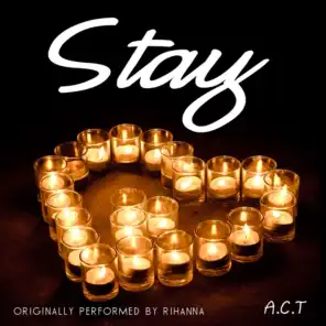 Stay (Originally Performed By Rihanna)
