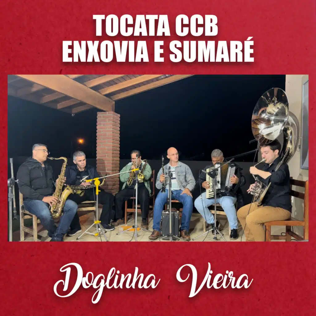 Tocata Ccb Enxovia e Sumaré (feat. Daniel Rocha, Jairo Soares, Samuel Gomes, Aldeir Almeida & Baiano)