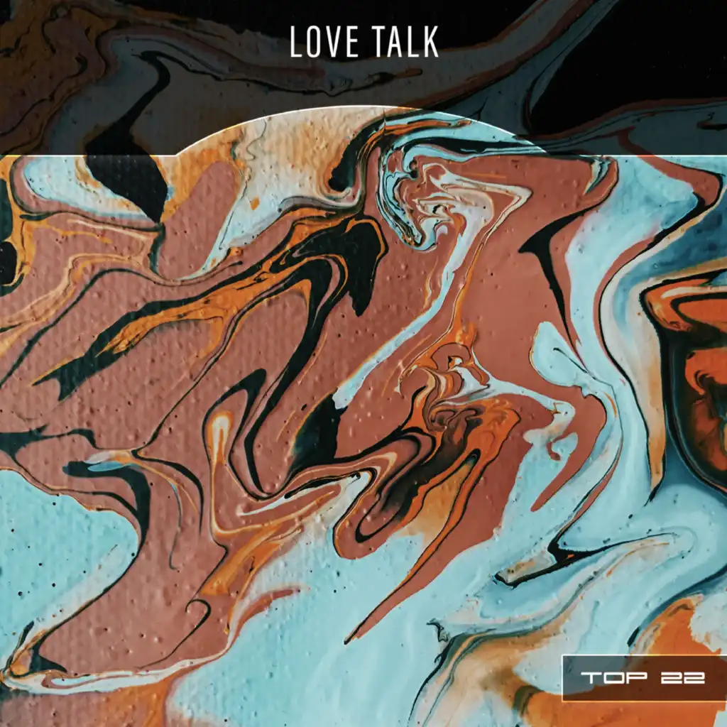 Love Talk Top 22