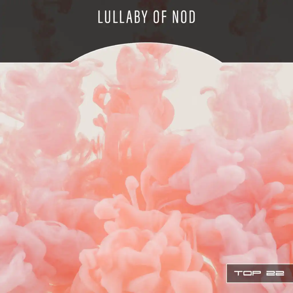 Lullaby Of Nod Top 22