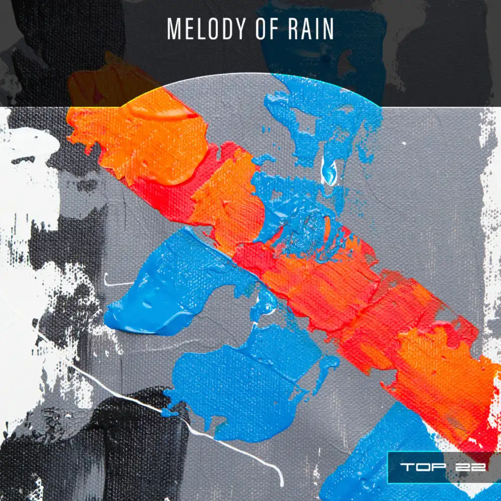 Melody Of Rain Top 22