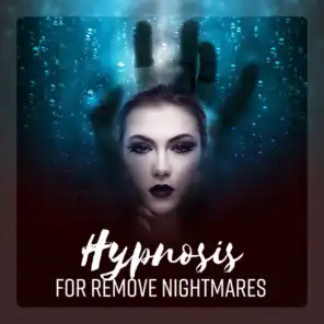 Hypnosis for Remove Nightmares - Clearing Subconscious Negativity, Tranquaility Sleep, Soothing Music