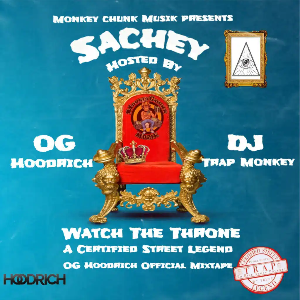 Watch The Throne a Certified Street Legend OG Hoodrich Official Mixtape
