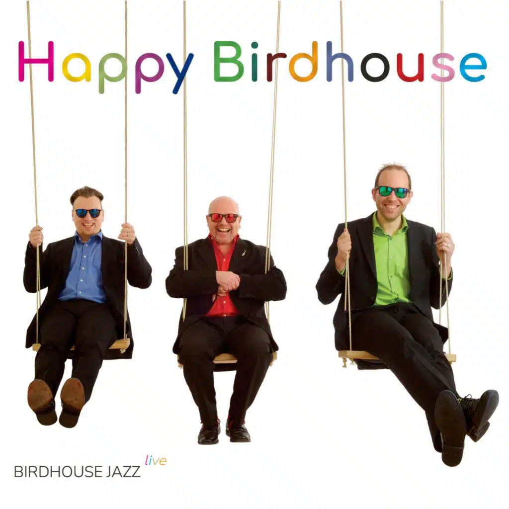 Happy Birdhouse (Live)