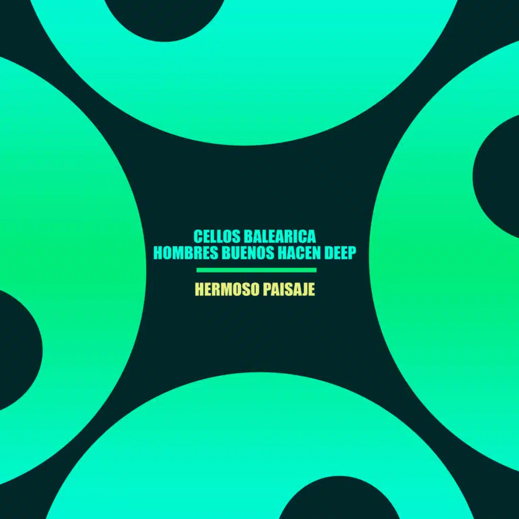 Cellos Balearica & Hombres Buenos Hacen Deep