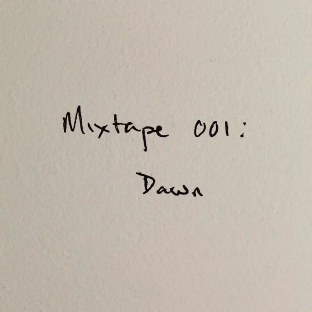 Mixtape 001: Dawn