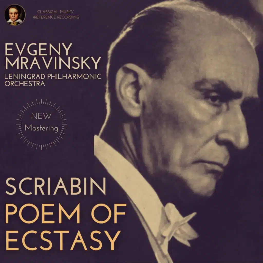Scriabin: The Poem of Ecstasy, Op. 54 by Evgeny Mravinsky (Remastered 2022, Version 1958)