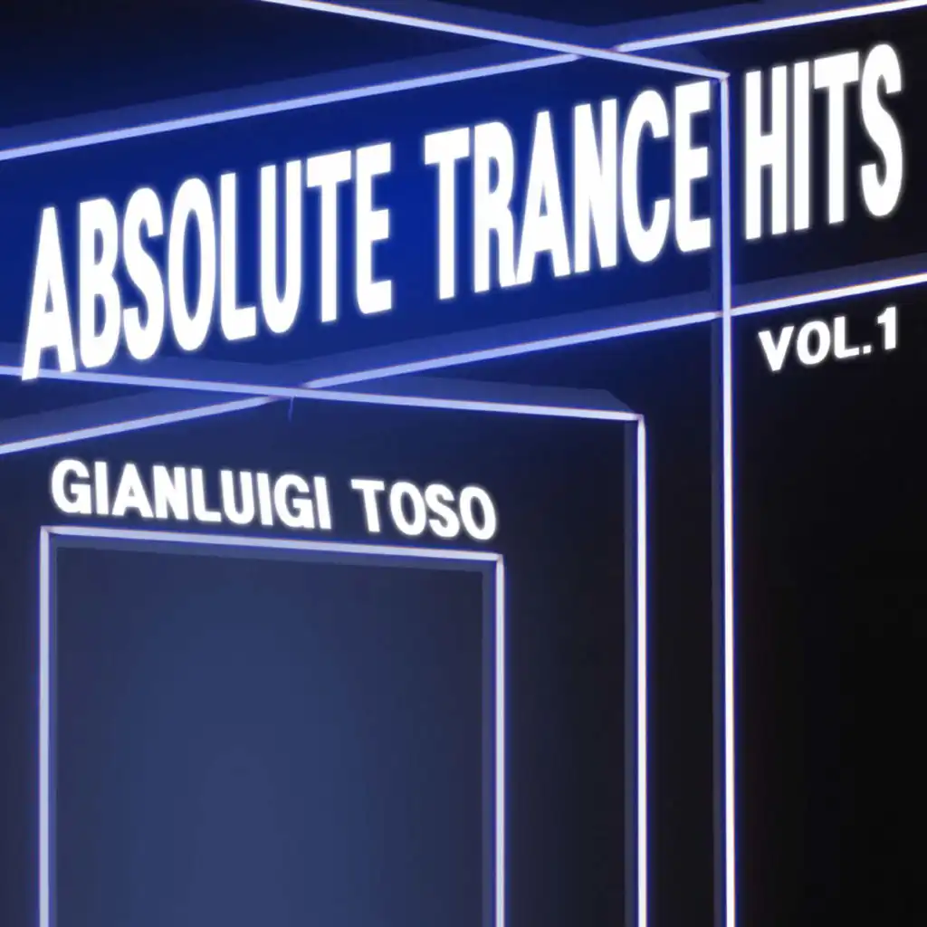 Gianluigi Toso - Absolute Trance Hits Vol.1