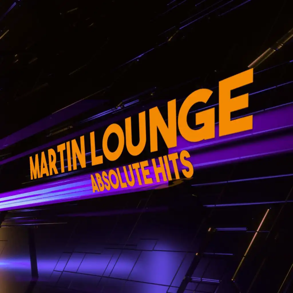 Martin Lounge - Absolute Hits
