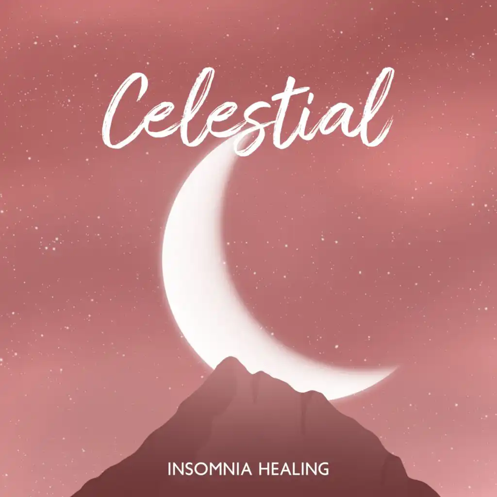 Celestial Insomnia Healing (Remedy for Lack of Sleep, Peaceful Sleep Music for Insomnia Relief)