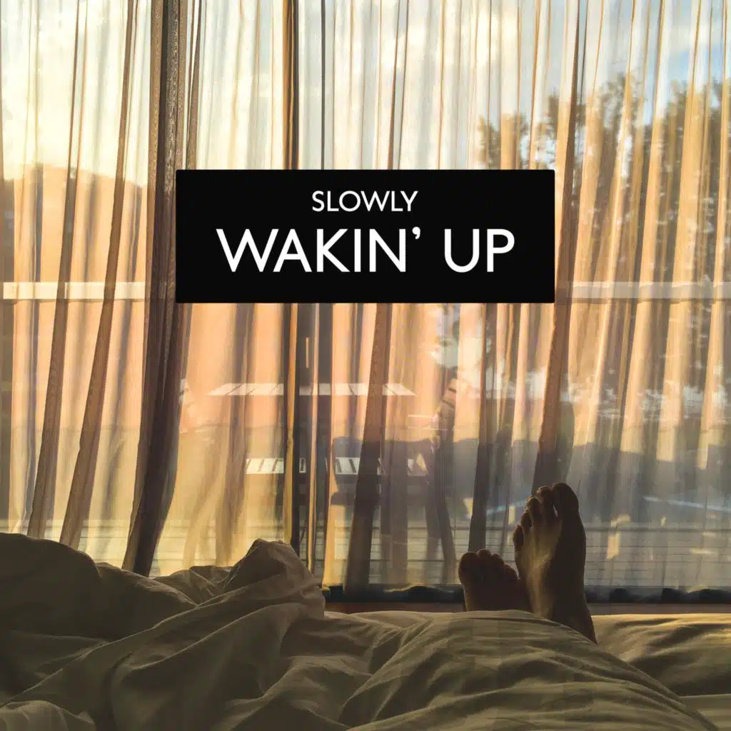 Slowly Wakin’ Up (Slow Days at Home and Lazy Mornings, Jazz for Coffee Drinking)