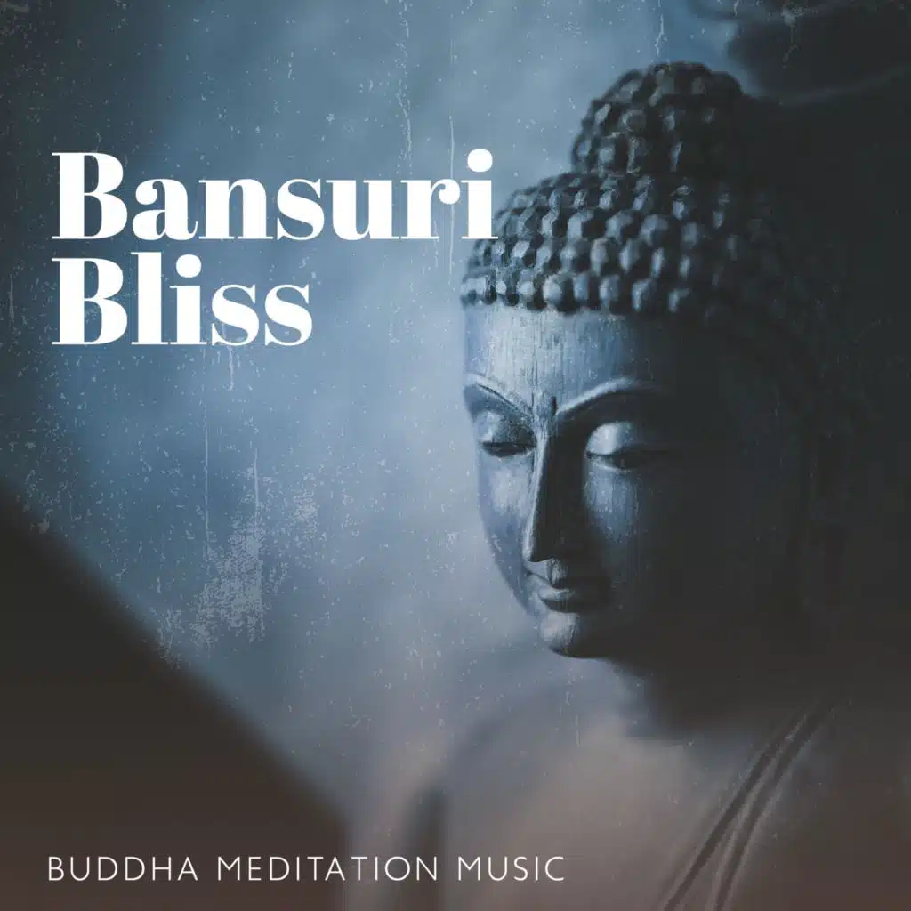 Bansuri Bliss (Buddha Meditation Music)