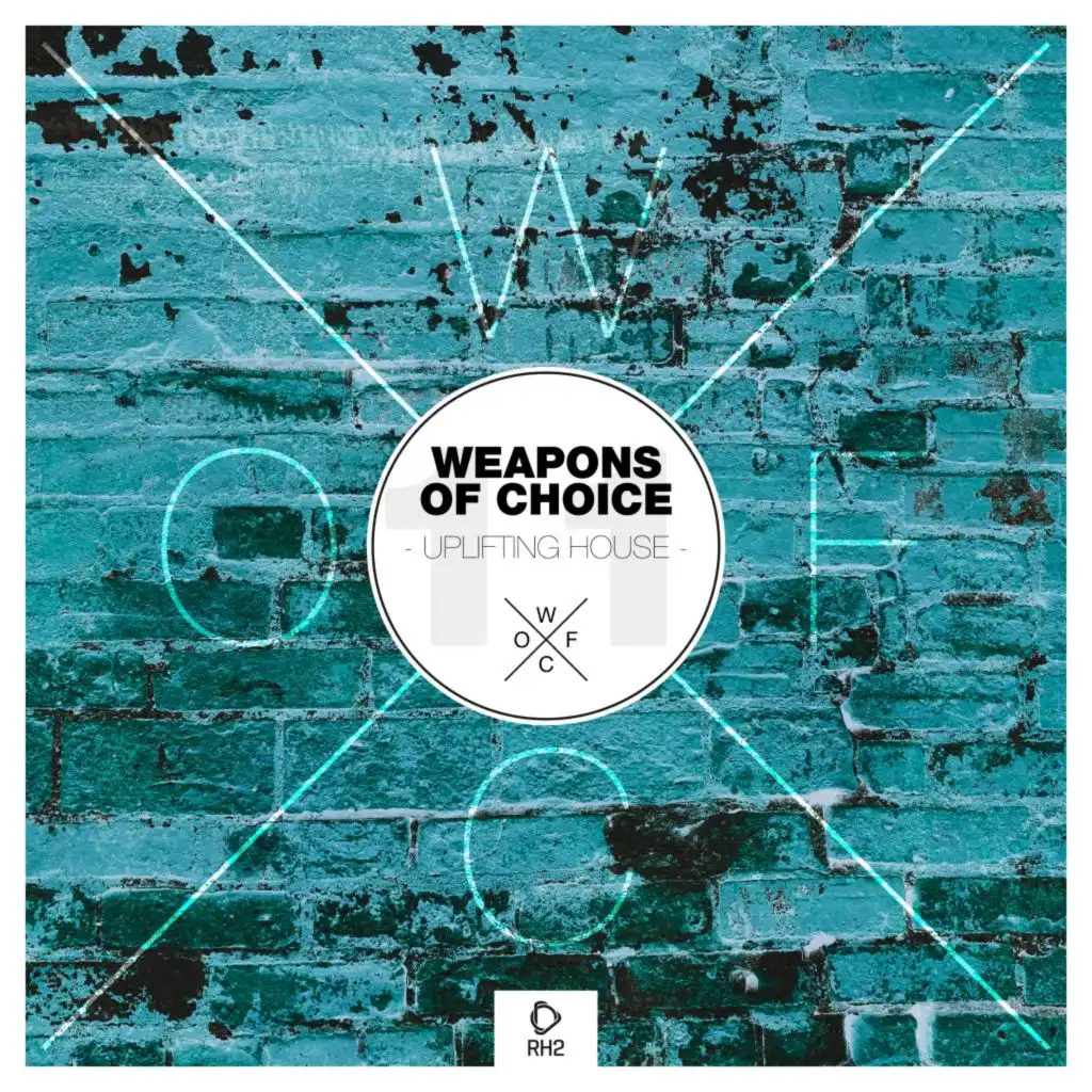 Weapons of Choice - Uplifting House, Vol. 11