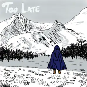 Too Late (feat. JER)