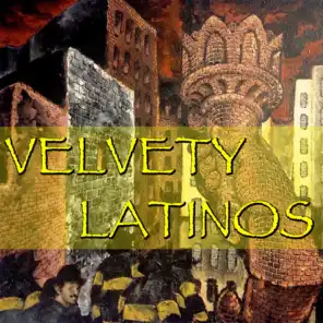 Velvety Latinos