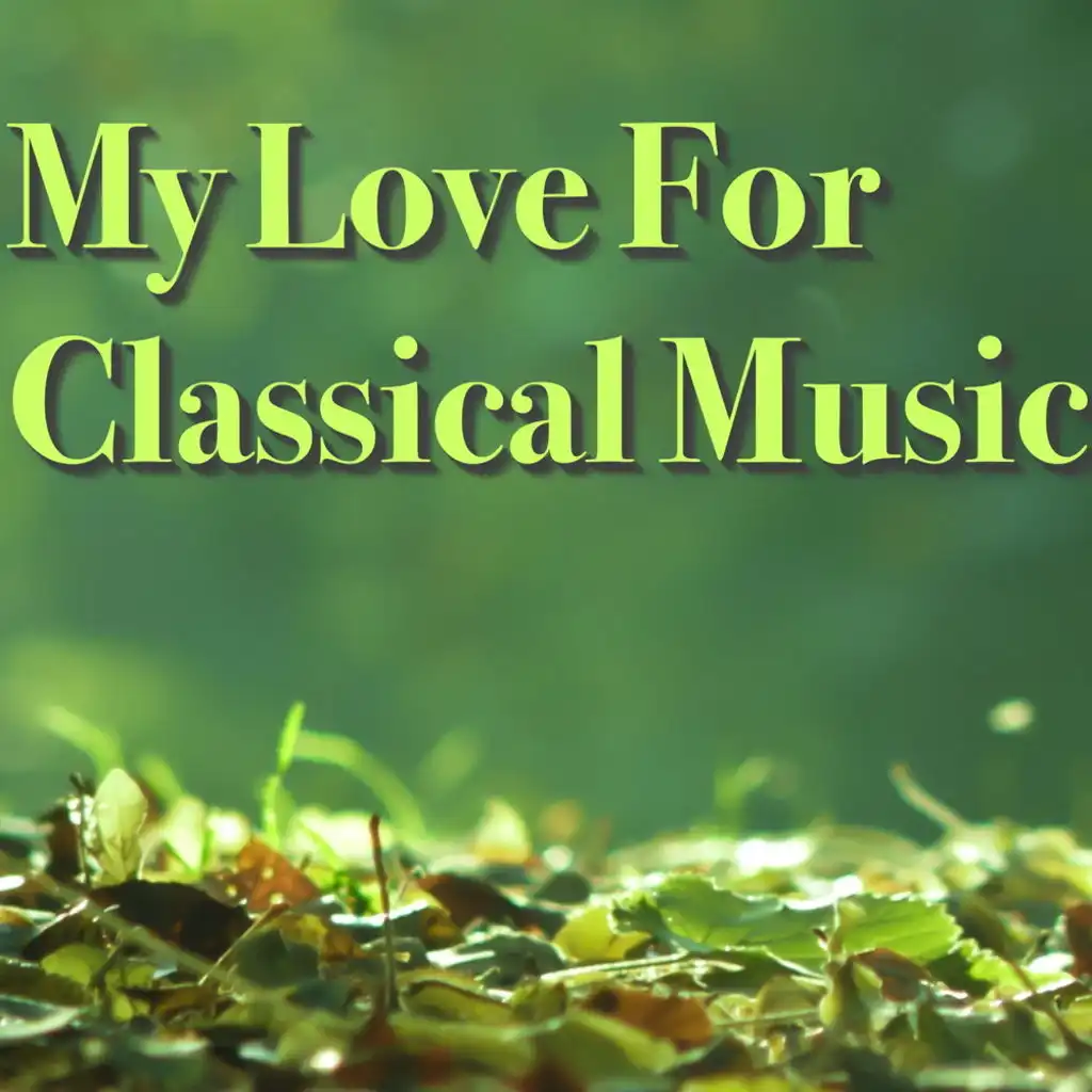 My Love For Classical Music