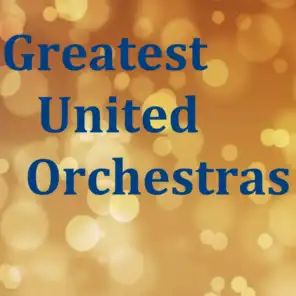 Greatest United Orchestras