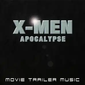 X-Men Apocalypse Trailer Music