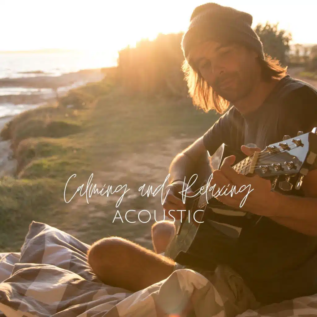 Calming and Relaxing Acoustic