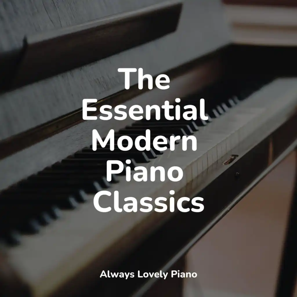 The Essential Modern Piano Classics