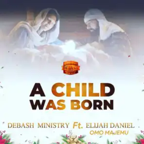 A Child Was Born (Live) [feat. Elijah Daniel Omo Majemu]